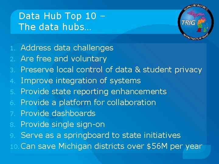 Data Hub Top 10 – The data hubs… Address data challenges 2. Are free