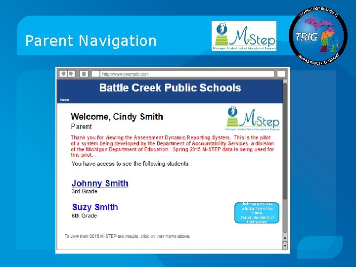Parent Navigation Click here to view a letter from the State Superintendent of Instruction