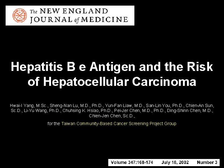 Hepatitis B e Antigen and the Risk of Hepatocellular Carcinoma Hwai-I Yang, M. Sc.
