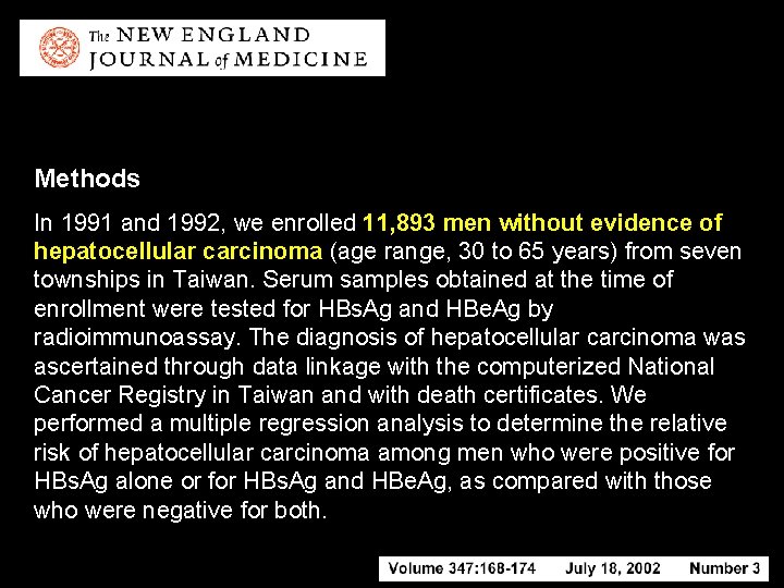 Methods In 1991 and 1992, we enrolled 11, 893 men without evidence of hepatocellular