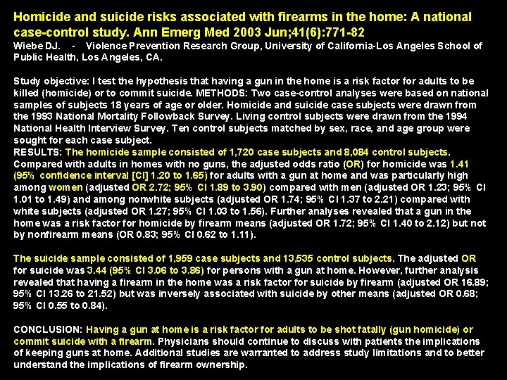 Homicide and suicide risks associated with firearms in the home: A national case-control study.