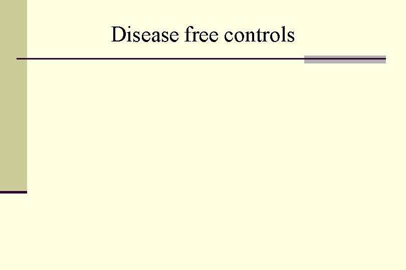 Disease free controls 