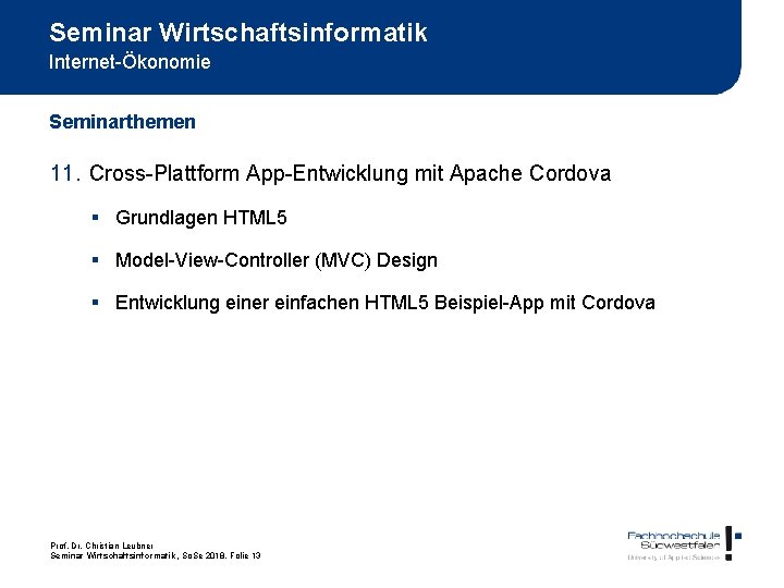 Seminar Wirtschaftsinformatik Internet-Ökonomie Seminarthemen 11. Cross-Plattform App-Entwicklung mit Apache Cordova § Grundlagen HTML 5