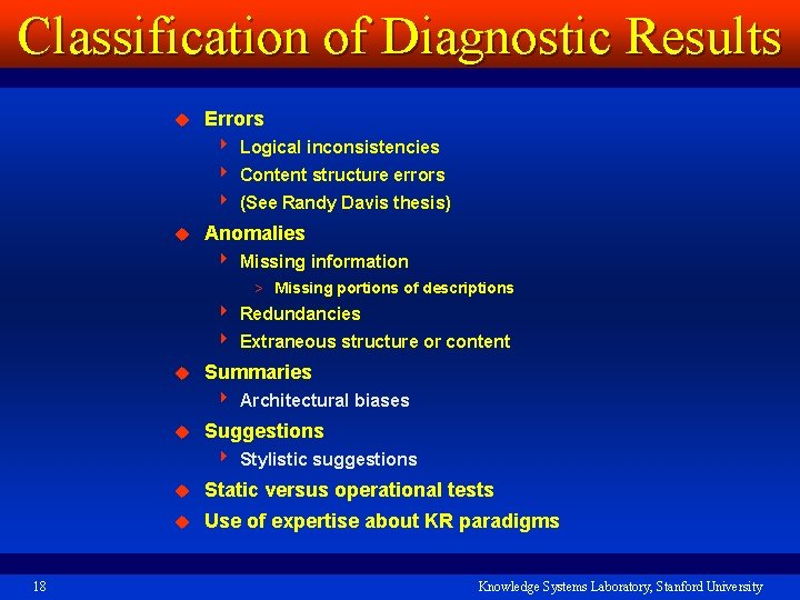 Classification of Diagnostic Results u Errors 4 Logical inconsistencies 4 Content structure errors 4