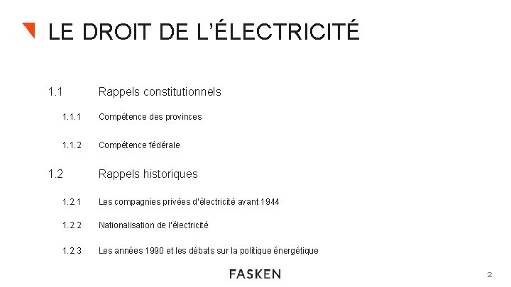 LE DROIT DE L’ÉLECTRICITÉ 1. 1 Rappels constitutionnels 1. 1. 1 Compétence des provinces