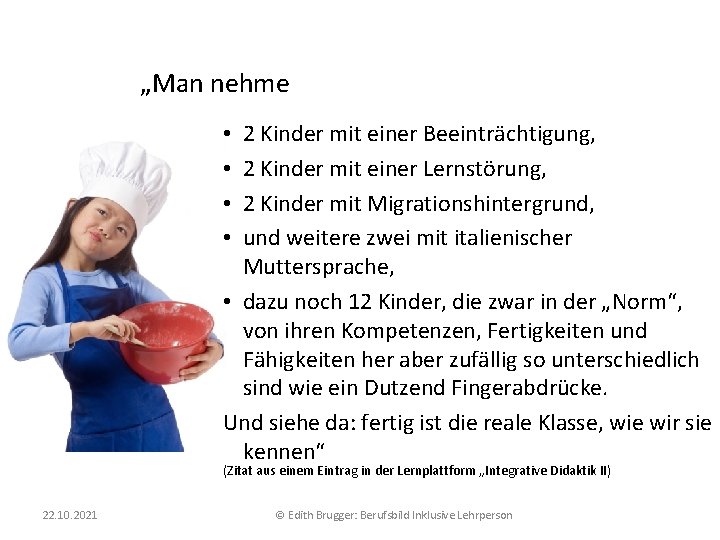 „Man nehme 2 Kinder mit einer Beeinträchtigung, 2 Kinder mit einer Lernstörung, 2 Kinder