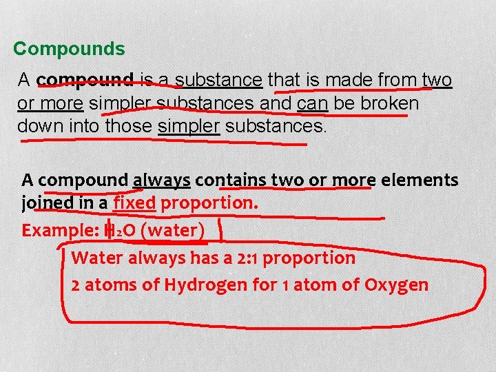 Compounds A compound is a substance that is made from two or more simpler