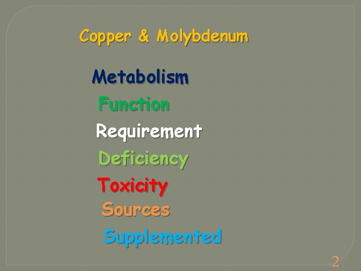 Copper & Molybdenum Metabolism Function Requirement Deficiency Toxicity Sources Supplemented 2 