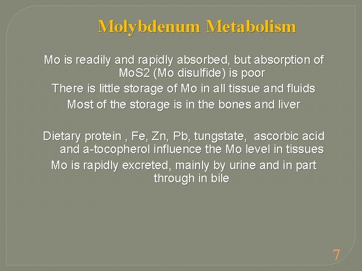 Molybdenum Metabolism Mo is readily and rapidly absorbed, but absorption of Mo. S 2