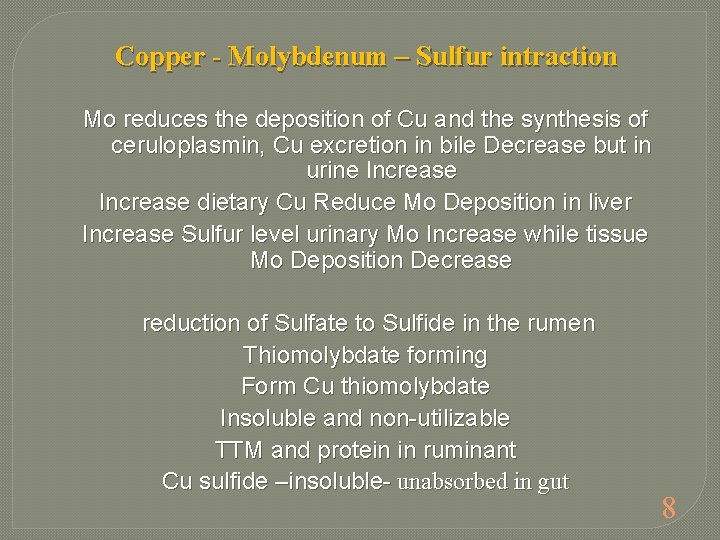 Copper - Molybdenum – Sulfur intraction Mo reduces the deposition of Cu and the