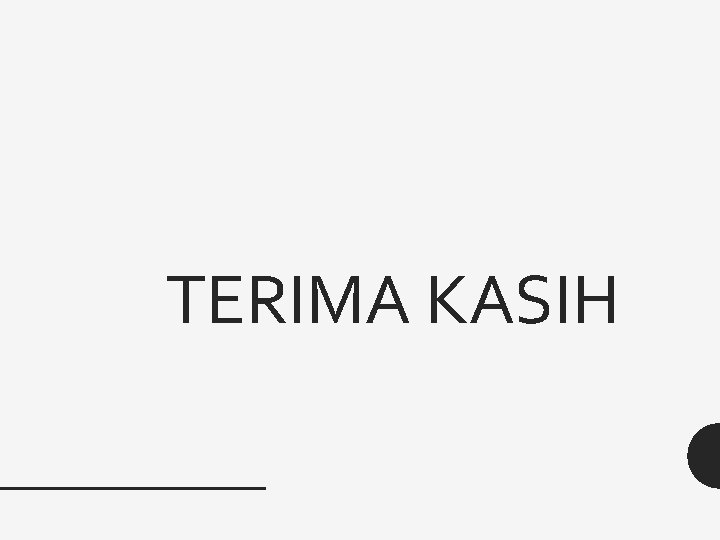 TERIMA KASIH 