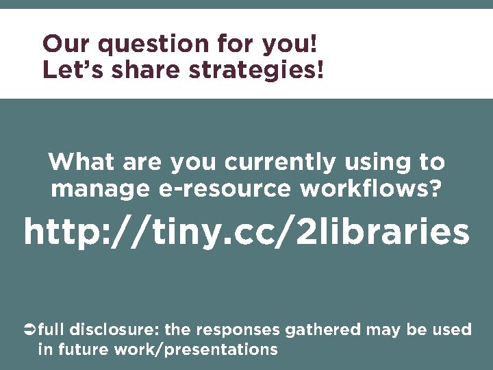 Our question for you! Let’s share strategies! What are you currently using to manage