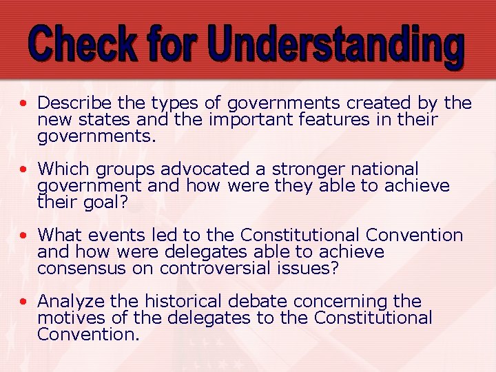  • Describe the types of governments created by the new states and the