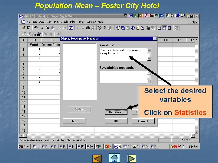 Population Mean – Foster City Hotel Select the desired variables Click on Statistics 