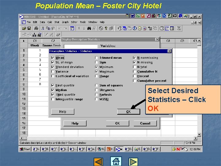 Population Mean – Foster City Hotel Select Desired Statistics – Click OK 