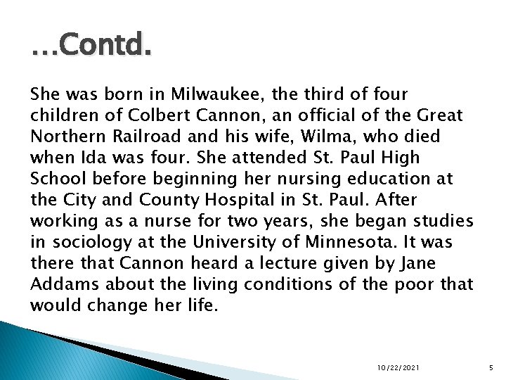 …Contd. She was born in Milwaukee, the third of four children of Colbert Cannon,