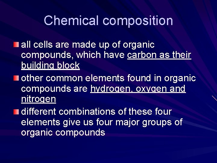 Chemical composition all cells are made up of organic compounds, which have carbon as Chemical composition all cells are made up of organic compounds, which have carbon as