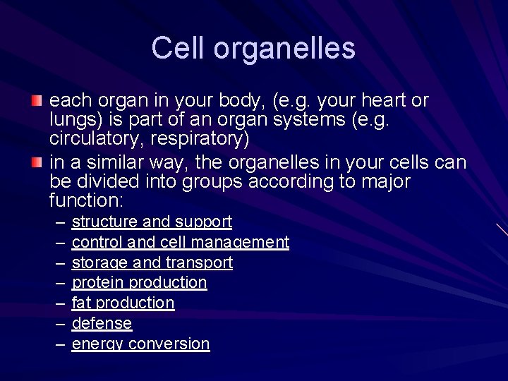 Cell organelles each organ in your body, (e. g. your heart or lungs) is Cell organelles each organ in your body, (e. g. your heart or lungs) is