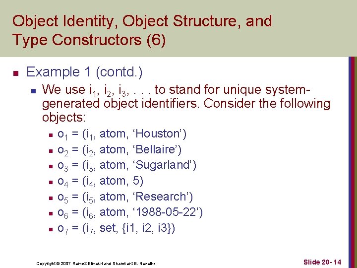 Object Identity, Object Structure, and Type Constructors (6) n Example 1 (contd. ) n Object Identity, Object Structure, and Type Constructors (6) n Example 1 (contd. ) n