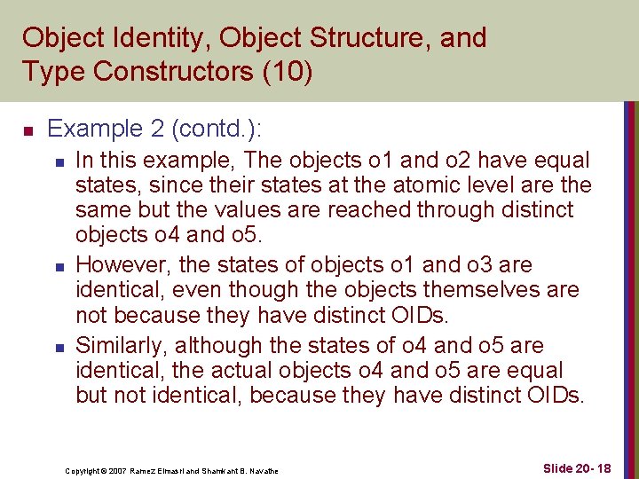 Object Identity, Object Structure, and Type Constructors (10) n Example 2 (contd. ): n Object Identity, Object Structure, and Type Constructors (10) n Example 2 (contd. ): n