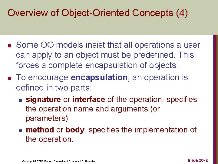 Overview of Object Oriented Concepts (4) n n Some OO models insist that all Overview of Object Oriented Concepts (4) n n Some OO models insist that all