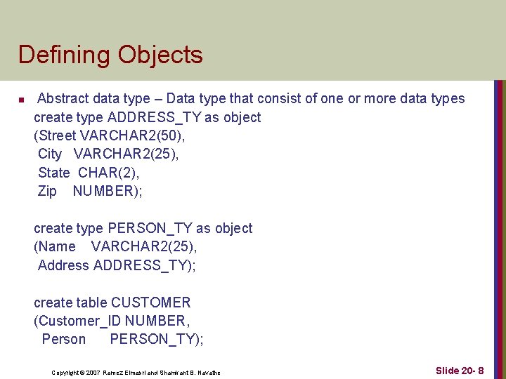 Defining Objects n Abstract data type – Data type that consist of one or Defining Objects n Abstract data type – Data type that consist of one or