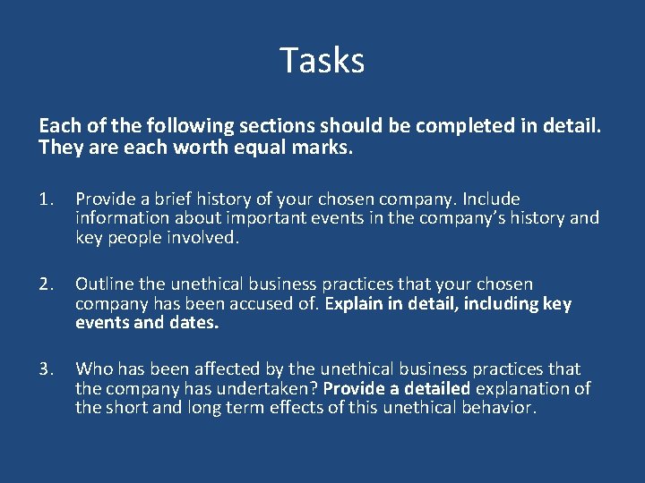 Tasks Each of the following sections should be completed in detail. They are each