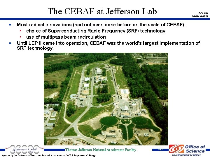 The CEBAF at Jefferson Lab § § APS Talk January 13, 2006 Most radical