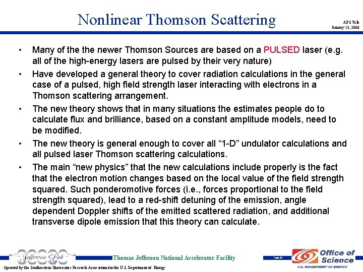 Nonlinear Thomson Scattering • • • APS Talk January 13, 2006 Many of the