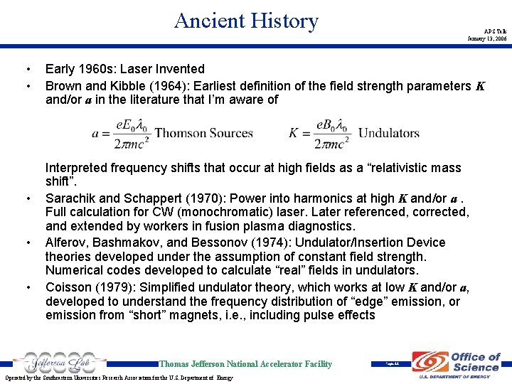 Ancient History • • • APS Talk January 13, 2006 Early 1960 s: Laser