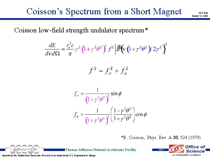 Coisson’s Spectrum from a Short Magnet APS Talk January 13, 2006 Coisson low-field strength