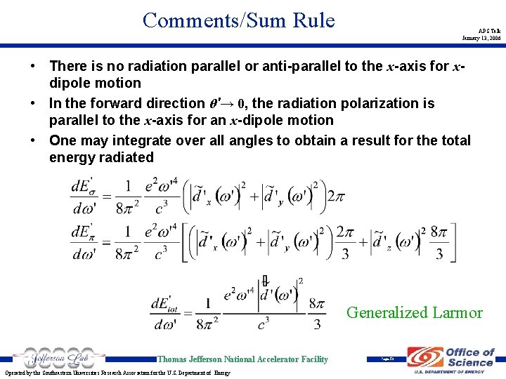 Comments/Sum Rule APS Talk January 13, 2006 • There is no radiation parallel or