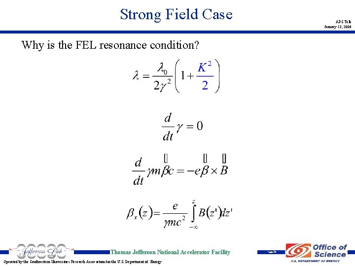 Strong Field Case APS Talk January 13, 2006 Why is the FEL resonance condition?