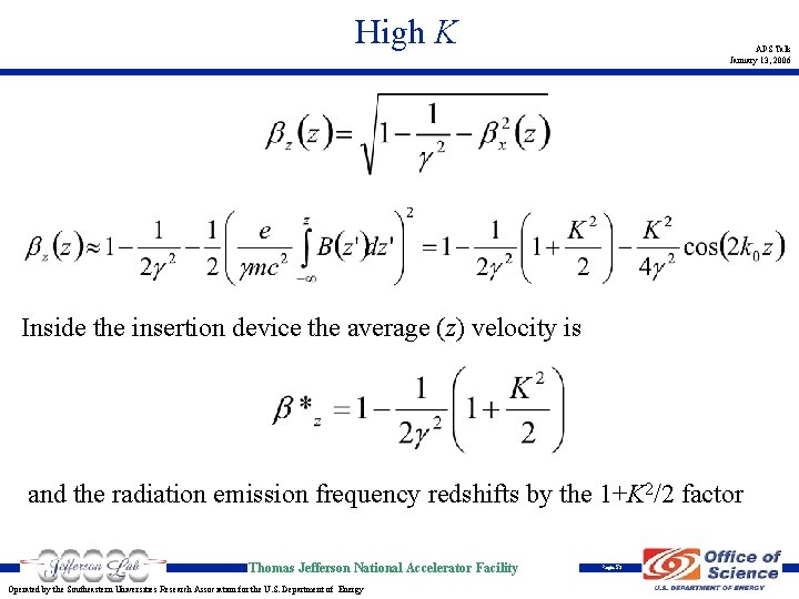 High K APS Talk January 13, 2006 Inside the insertion device the average (z)