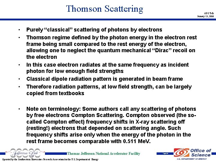 Thomson Scattering • • • APS Talk January 13, 2006 Purely “classical” scattering of