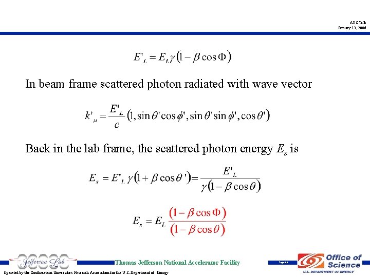 APS Talk January 13, 2006 In beam frame scattered photon radiated with wave vector