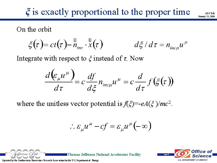 ξ is exactly proportional to the proper time On the orbit Integrate with respect