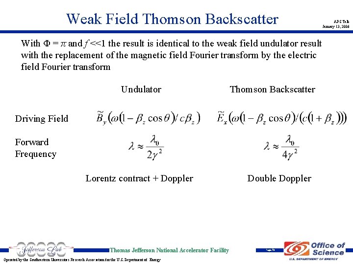 Weak Field Thomson Backscatter With Φ = π and f <<1 the result is