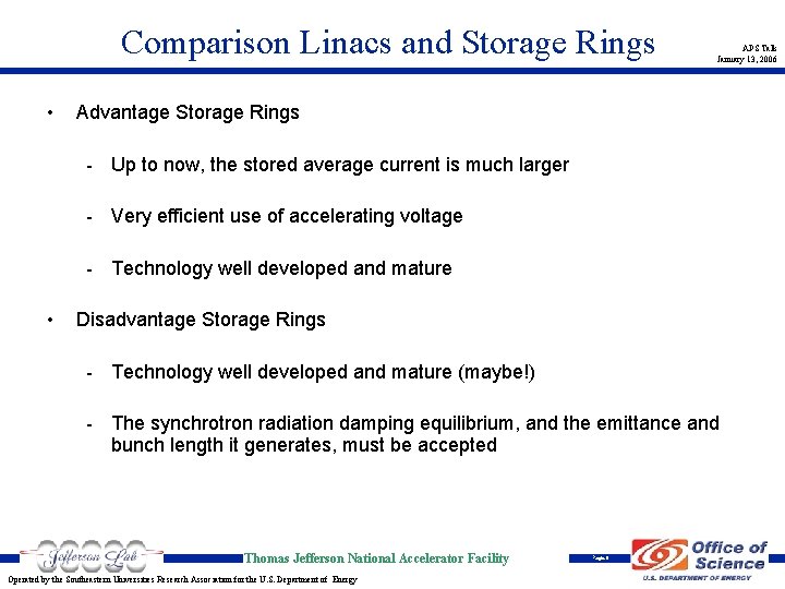 Comparison Linacs and Storage Rings • APS Talk January 13, 2006 Advantage Storage Rings