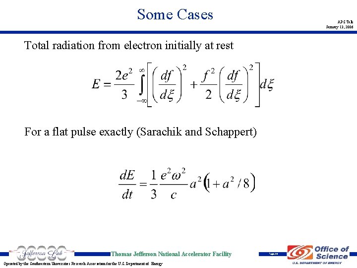 Some Cases APS Talk January 13, 2006 Total radiation from electron initially at rest