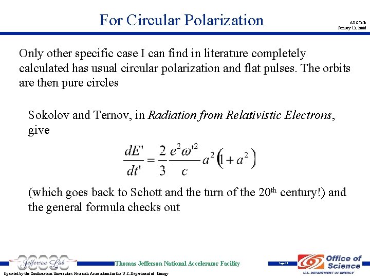 For Circular Polarization APS Talk January 13, 2006 Only other specific case I can