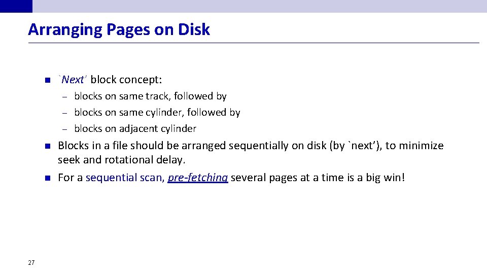 Arranging Pages on Disk n `Next’ block concept: blocks on same track, followed by