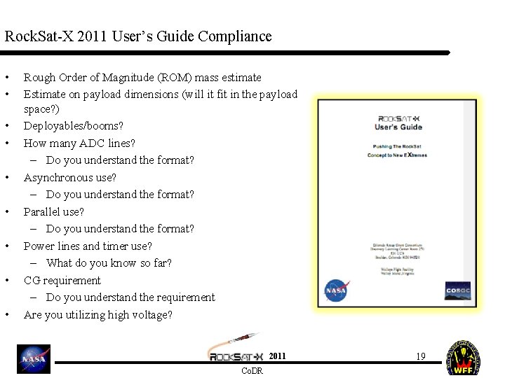 Rock. Sat-X 2011 User’s Guide Compliance • • • Rough Order of Magnitude (ROM)