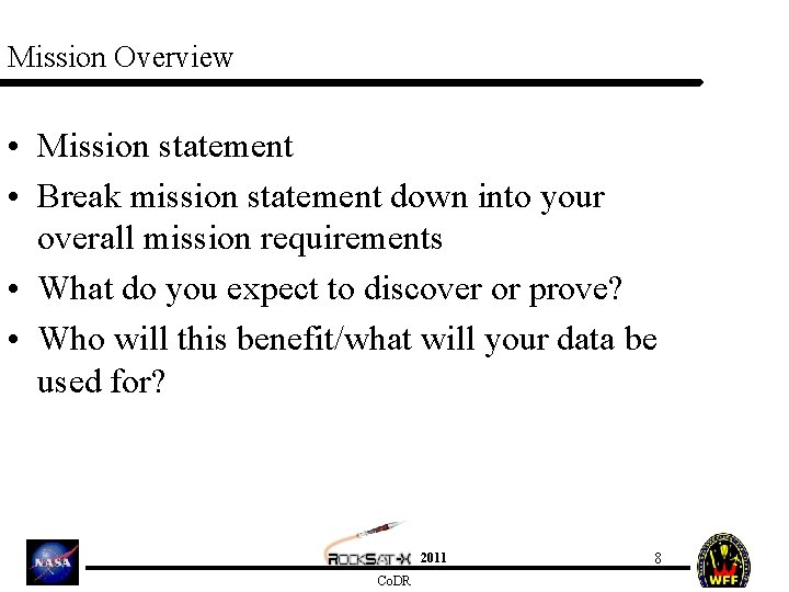 Mission Overview • Mission statement • Break mission statement down into your overall mission