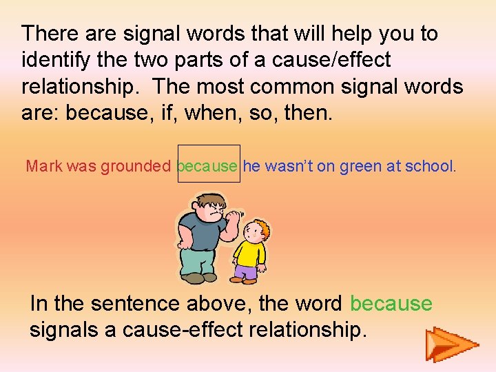 There are signal words that will help you to identify the two parts of