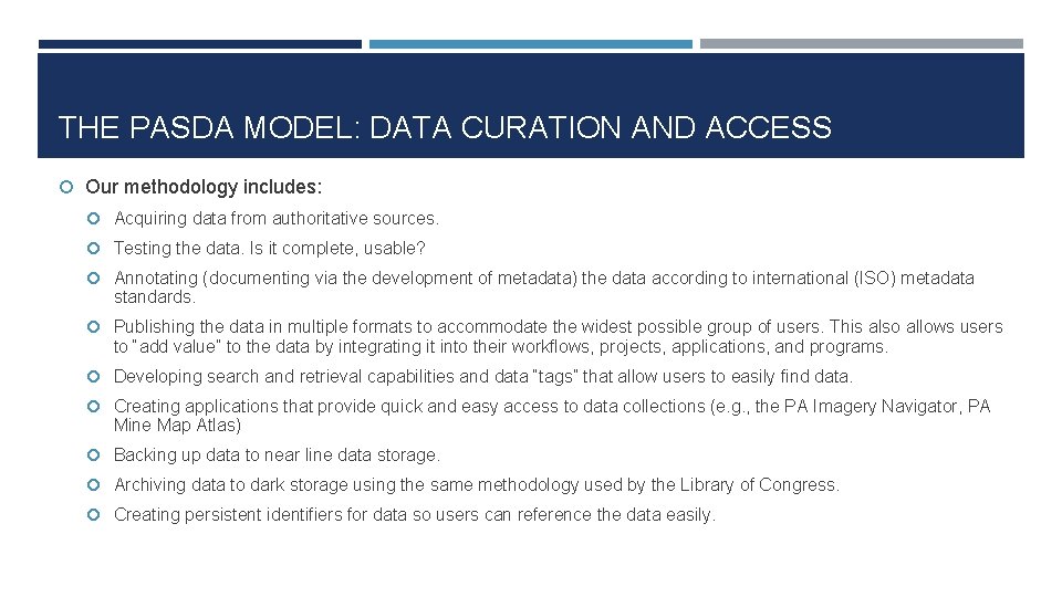THE PASDA MODEL: DATA CURATION AND ACCESS Our methodology includes: Acquiring data from authoritative
