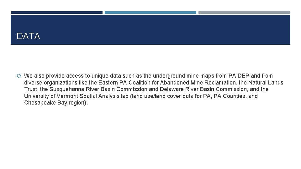 DATA We also provide access to unique data such as the underground mine maps