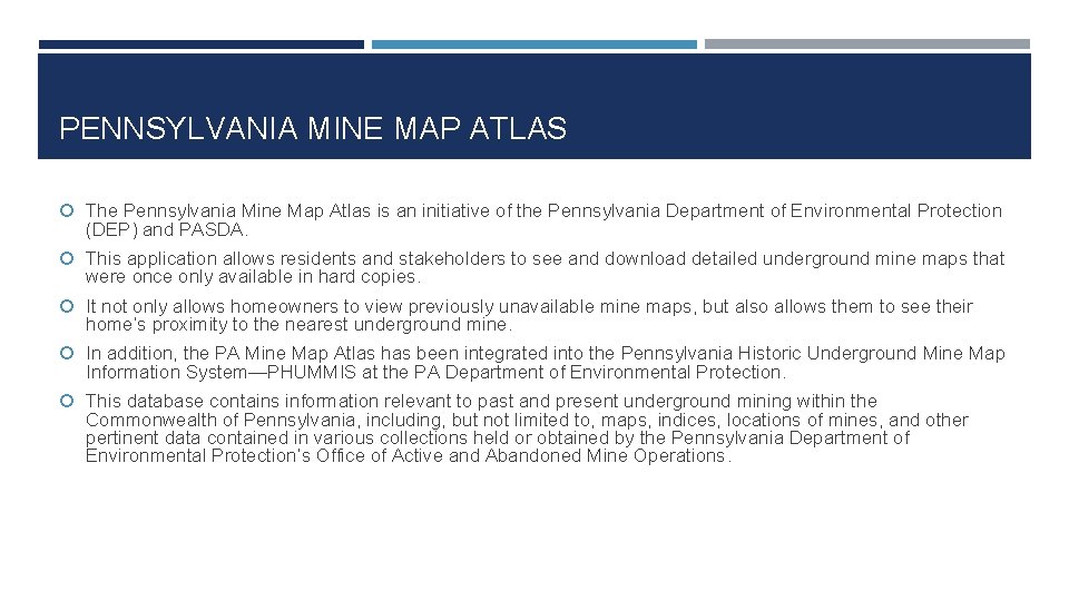 PENNSYLVANIA MINE MAP ATLAS The Pennsylvania Mine Map Atlas is an initiative of the