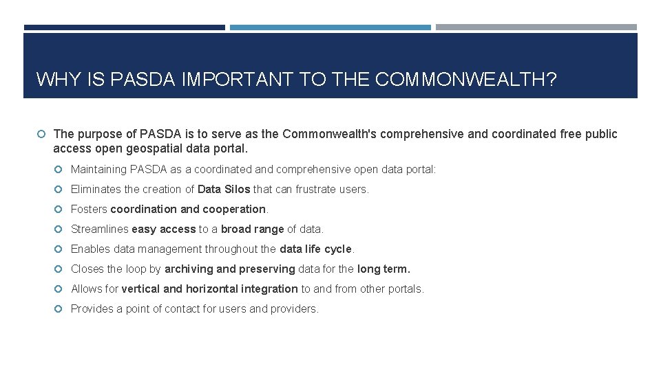WHY IS PASDA IMPORTANT TO THE COMMONWEALTH? The purpose of PASDA is to serve