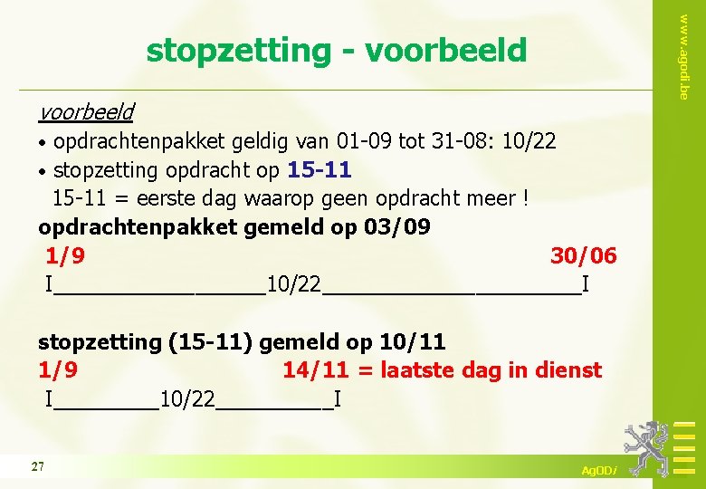 www. agodi. be stopzetting - voorbeeld opdrachtenpakket geldig van 01 -09 tot 31 -08: